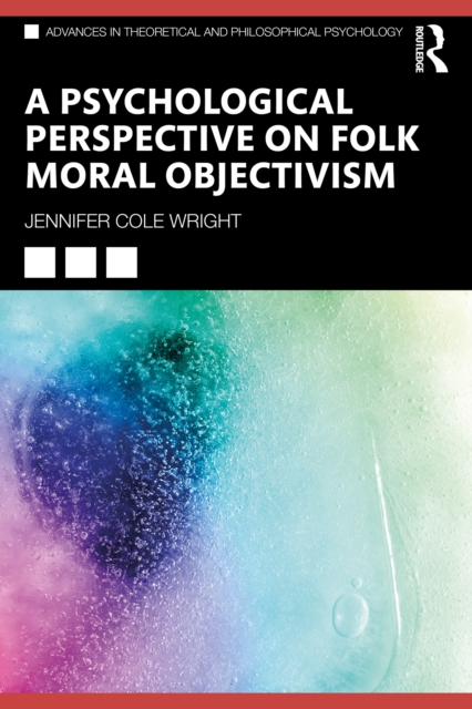 A Psychological Perspective on Folk Moral Objectivism, EPUB eBook