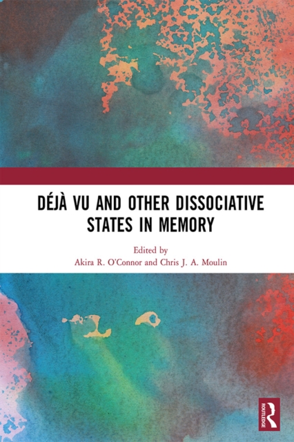 Deja vu and Other Dissociative States in Memory, PDF eBook