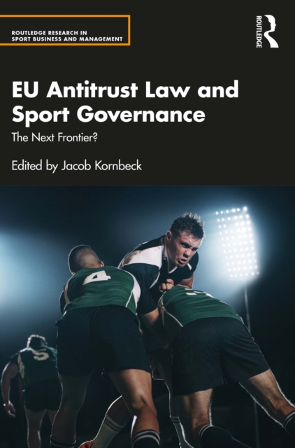 EU Antitrust Law and Sport Governance : The Next Frontier?, PDF eBook