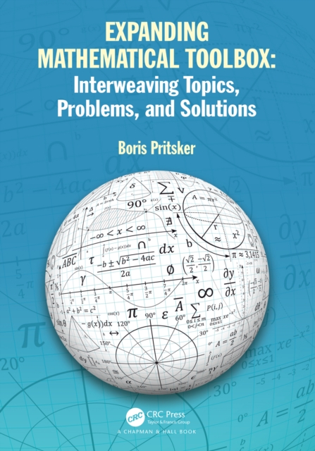 Expanding Mathematical Toolbox: Interweaving Topics, Problems, and Solutions, PDF eBook