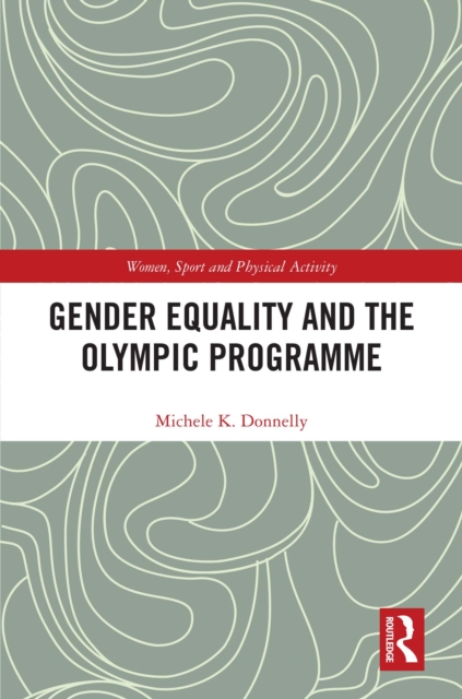 Gender Equality and the Olympic Programme, PDF eBook