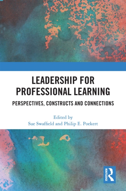 Leadership for Professional Learning : Perspectives, Constructs and Connections, PDF eBook