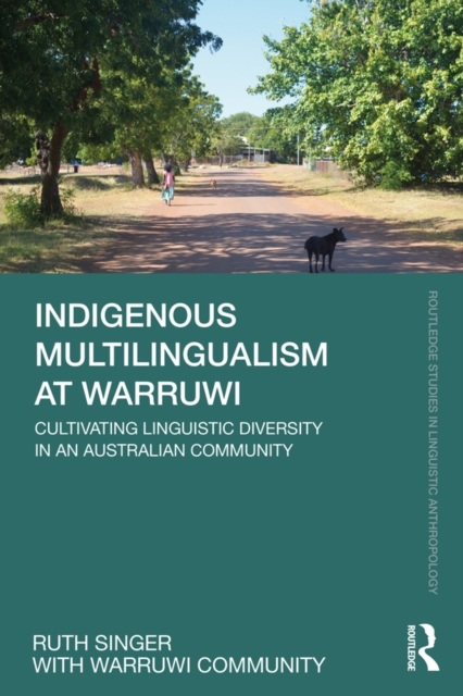 Indigenous Multilingualism at Warruwi : Cultivating Linguistic Diversity in an Australian Community, EPUB eBook