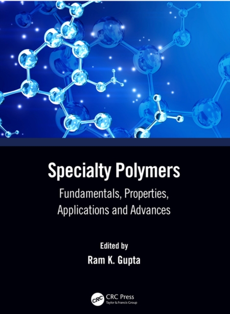 Specialty Polymers : Fundamentals, Properties, Applications and Advances, PDF eBook