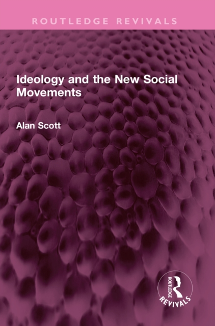 Ideology and the New Social Movements, PDF eBook