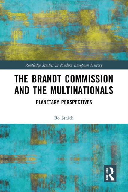 The Brandt Commission and the Multinationals : Planetary Perspectives, PDF eBook