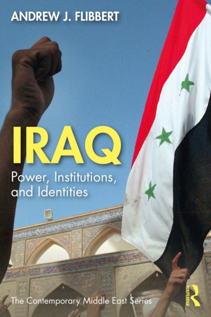 Iraq : Power, Institutions, and Identities, PDF eBook