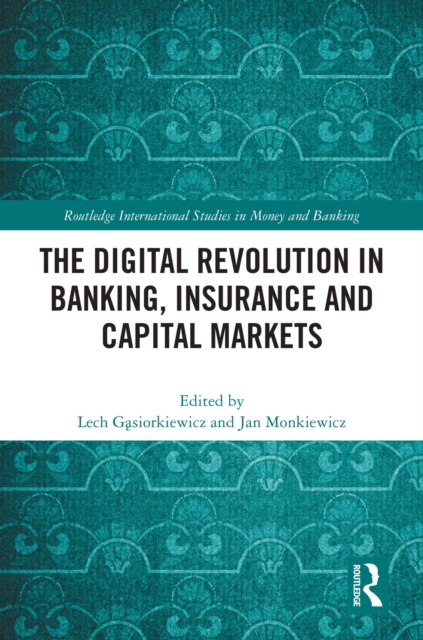 The Digital Revolution in Banking, Insurance and Capital Markets, PDF eBook