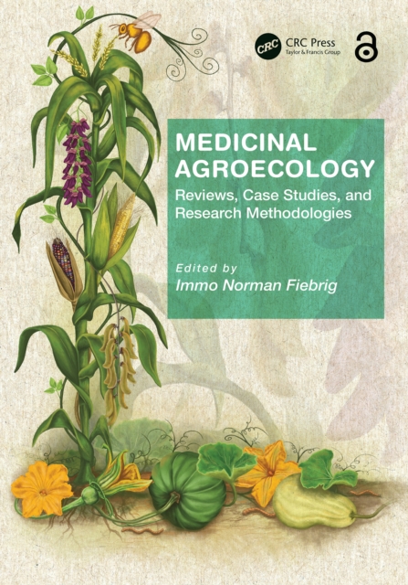 Medicinal Agroecology : Reviews, Case Studies and Research Methodologies, EPUB eBook