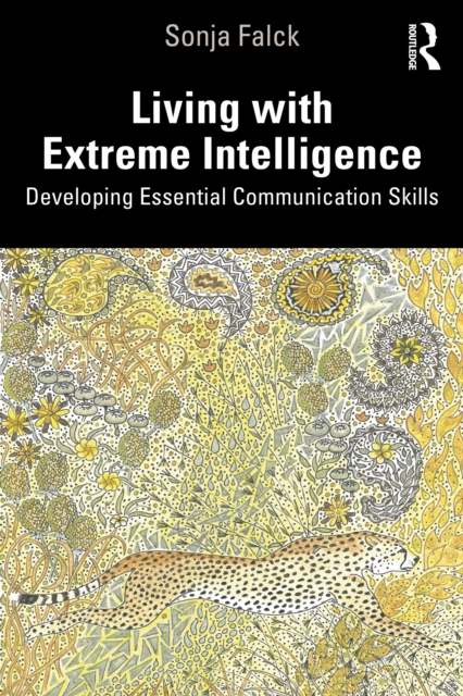 Living with Extreme Intelligence : Developing Essential Communication Skills, PDF eBook