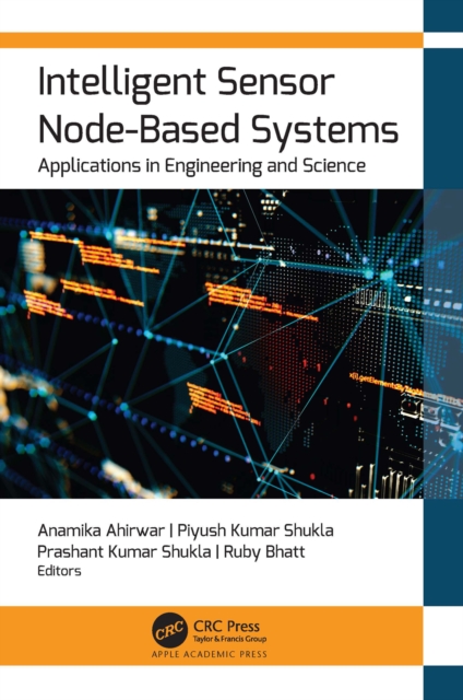 Intelligent Sensor Node-Based Systems : Applications in Engineering and Science, PDF eBook