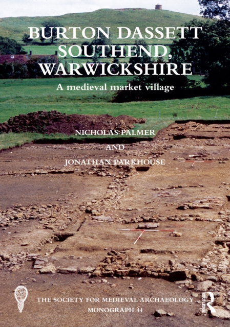 Burton Dassett Southend, Warwickshire : A Medieval Market Village, EPUB eBook