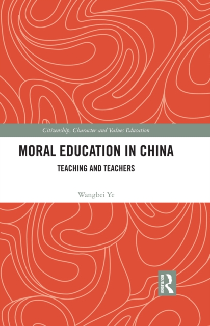 Moral Education in China : Teaching and Teachers, EPUB eBook