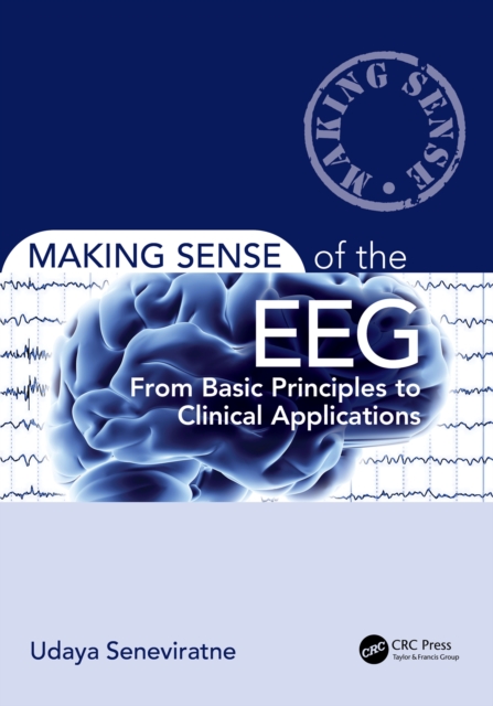 Making Sense of the EEG : From Basic Principles to Clinical Applications, PDF eBook
