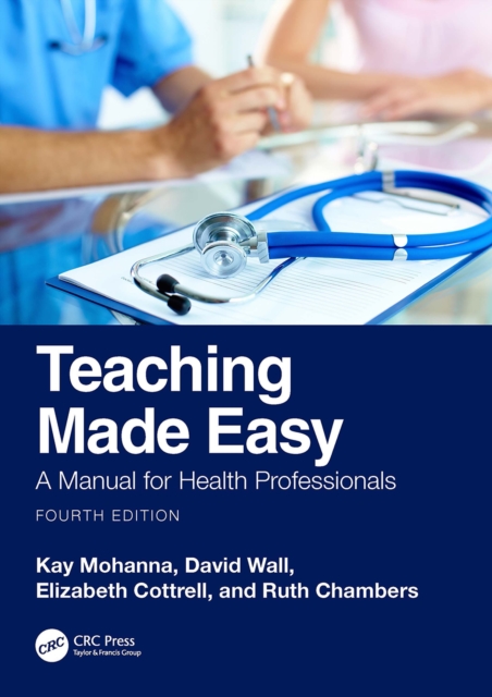 Teaching Made Easy : A Manual for Health Professionals, PDF eBook