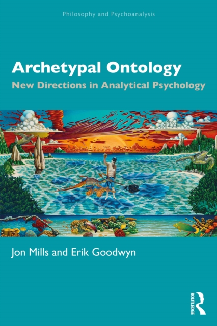 Archetypal Ontology : New Directions in Analytical Psychology, EPUB eBook