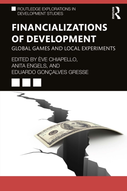 Financializations of Development : Global Games and Local Experiments, PDF eBook