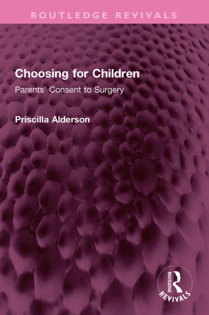 Choosing for Children : Parents' Consent to Surgery, EPUB eBook