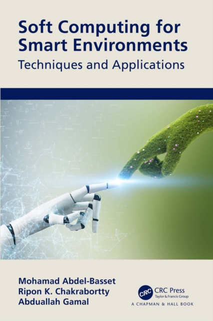 Soft Computing for Smart Environments : Techniques and Applications, PDF eBook