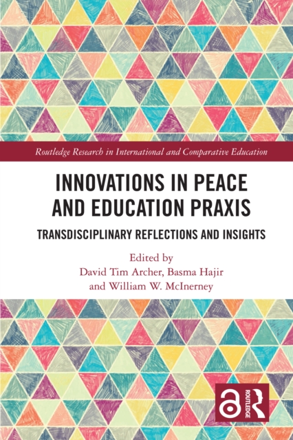 Innovations in Peace and Education Praxis : Transdisciplinary Reflections and Insights, EPUB eBook