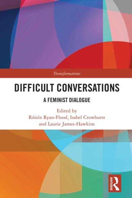 Difficult Conversations : A Feminist Dialogue, PDF eBook
