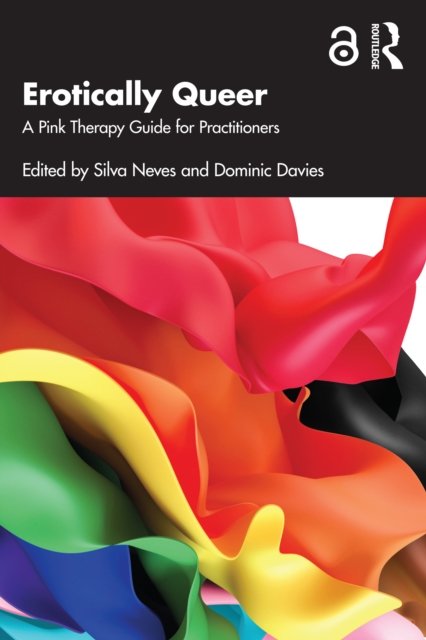 Erotically Queer : A Pink Therapy Guide for Practitioners, PDF eBook