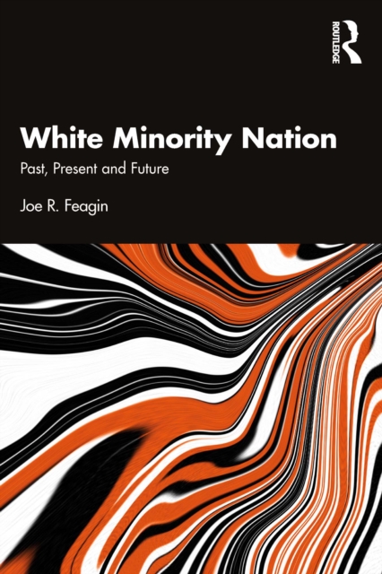 White Minority Nation : Past, Present and Future, PDF eBook