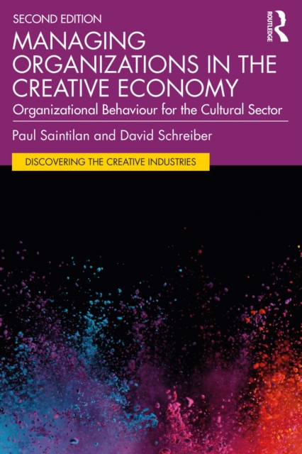 Managing Organizations in the Creative Economy : Organizational Behaviour for the Cultural Sector, PDF eBook