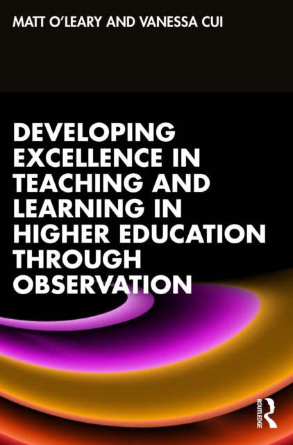 Developing Excellence in Teaching and Learning in Higher Education through Observation, PDF eBook