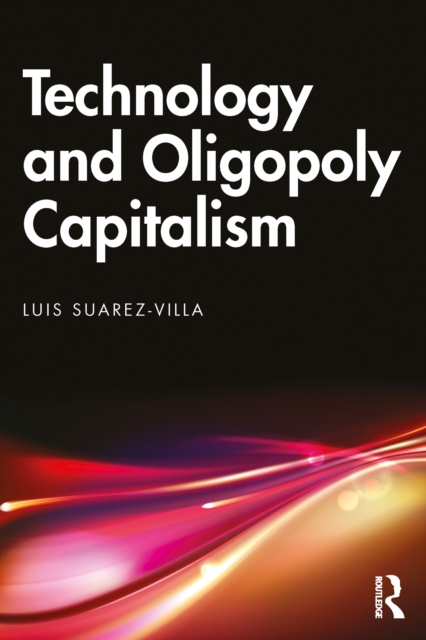 Technology and Oligopoly Capitalism, EPUB eBook