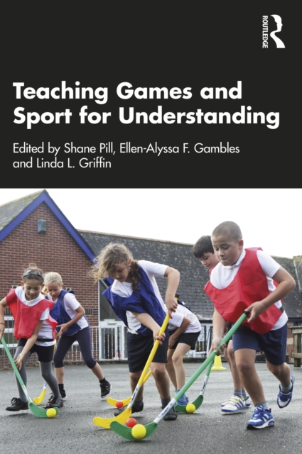 Teaching Games and Sport for Understanding, PDF eBook