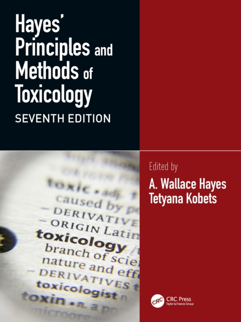 Hayes' Principles and Methods of Toxicology, PDF eBook