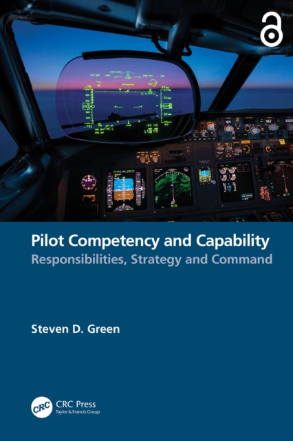 Pilot Competency and Capability : Responsibilities, Strategy, and Command, PDF eBook