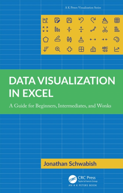 Data Visualization in Excel : A Guide for Beginners, Intermediates, and Wonks, PDF eBook