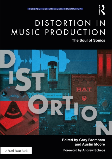 Distortion in Music Production : The Soul of Sonics, PDF eBook