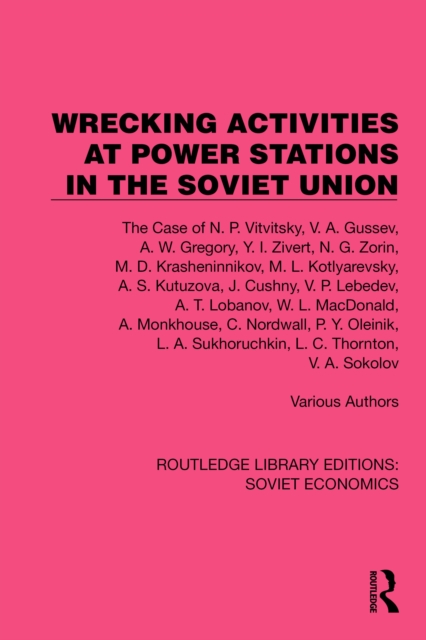 Wrecking Activities at Power Stations in the Soviet Union : The Case of N.P. Vitvitsky, etc, PDF eBook