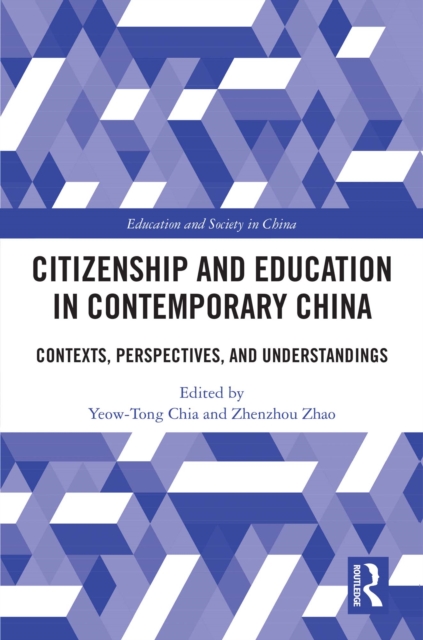 Citizenship and Education in Contemporary China : Contexts, Perspectives, and Understandings, PDF eBook