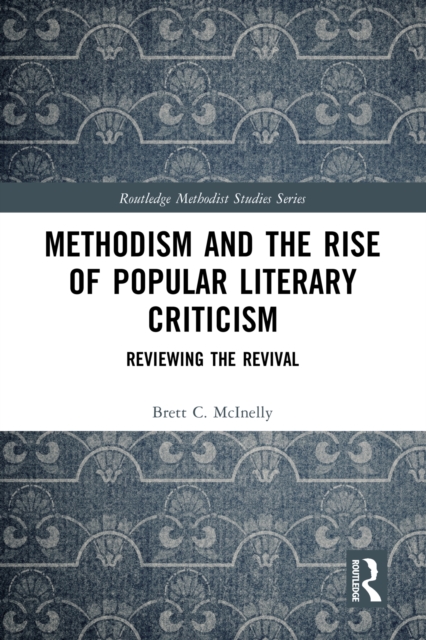 Methodism and the Rise of Popular Literary Criticism : Reviewing the Revival, PDF eBook