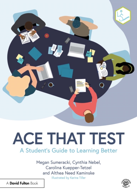 Ace That Test : A Student’s Guide to Learning Better, EPUB eBook