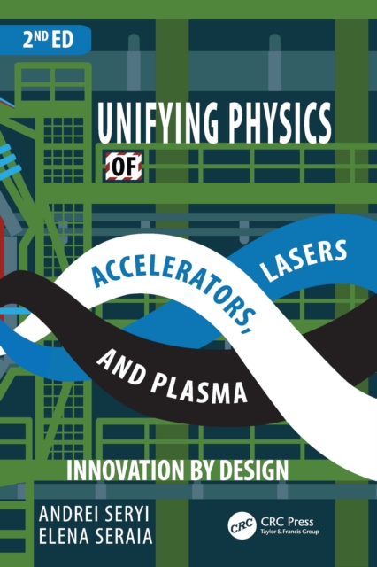 Unifying Physics of Accelerators, Lasers and Plasma, PDF eBook