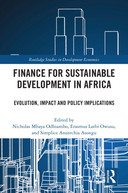 Finance for Sustainable Development in Africa : Evolution, Impact and Policy Implications, PDF eBook
