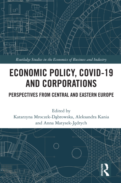 Economic Policy, COVID-19 and Corporations : Perspectives from Central and Eastern Europe, EPUB eBook