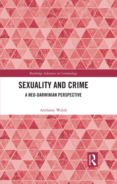 Sexuality and Crime : A Neo-Darwinian Perspective, EPUB eBook