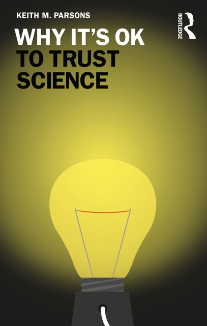 Why It's OK to Trust Science, EPUB eBook