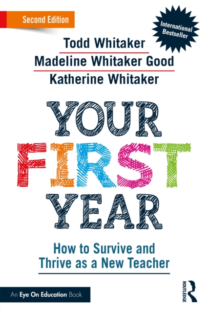 Your First Year : How to Survive and Thrive as a New Teacher, EPUB eBook