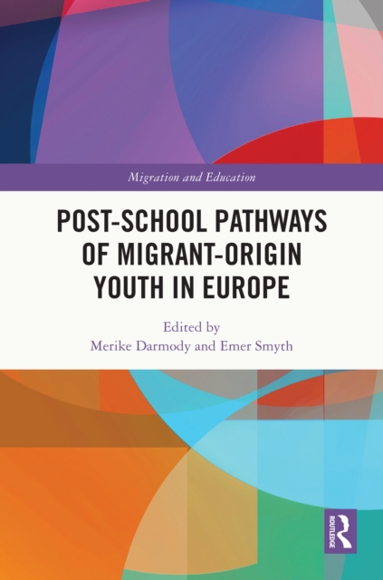 Post-school Pathways of Migrant-Origin Youth in Europe, EPUB eBook