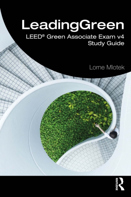 LeadingGreen : LEED(R) Green Associate Exam v4 Study Guide, PDF eBook