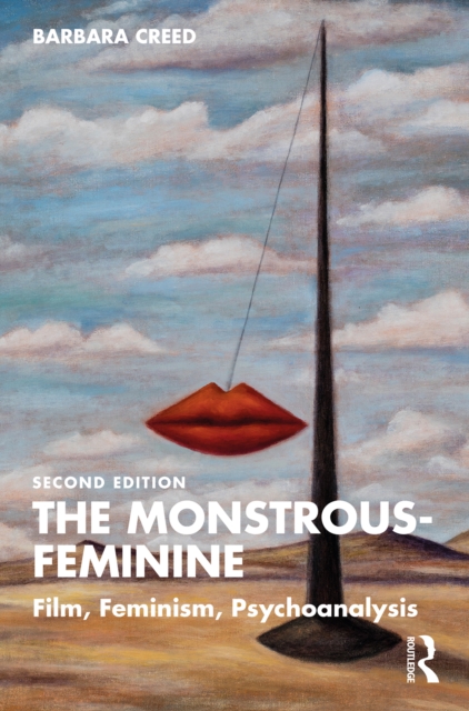 The Monstrous-Feminine : Film, Feminism, Psychoanalysis, EPUB eBook