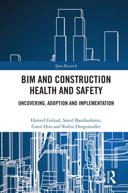 BIM and Construction Health and Safety : Uncovering, Adoption and Implementation, EPUB eBook