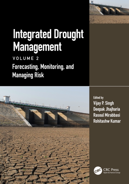 Integrated Drought Management, Volume 2 : Forecasting, Monitoring, and Managing Risk, EPUB eBook
